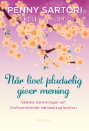 Når livet pludselig giver mening