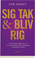 Sig tak og bliv rig