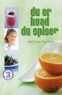 Du er hvad du spiser med Lene Hansson