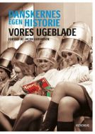 Danskernes egen historie - vores ugeblade