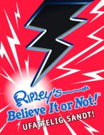 Ripley's - Believe It og Not! - Ufattelig sandt