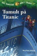 Det magiske hus i træet bind 17: Tumult på Titanic