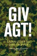 Giv agt! - sådan leder du dine tropper