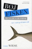 Bøj fisken mens den er frisk - lev i nuet og få tid til det hele