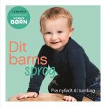 Vores børn - Dit Barns sprog fra baby til tumling