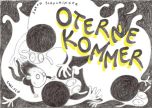 Oterne kommer