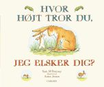 Hvor højt tror du, jeg elsker dig? (papbog)