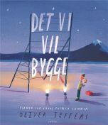 Det vi vil bygge