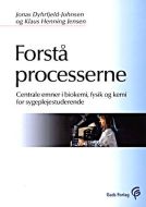 Forstå processerne