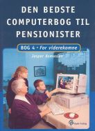 Den bedste computerbog til pensionister¤For viderekomne 