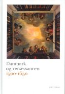 Danmark og renæssancen 1500-1650