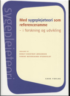 Med sygeplejeteori som referenceramme