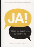 Ja! Sådan får du det svar, du helst vil ha'