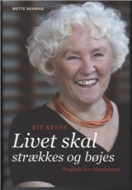 Kit Kruse: Livet skal strækkes og bøjes