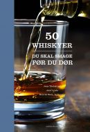 50 whiskyer du skal smage før du dør