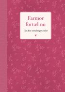 Farmor fortæl nu