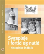 Sygepleje i fortid og nutid