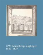 C. W. Eckersbergs dagbøger 1810-1853