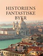 Historiens fantastiske byer