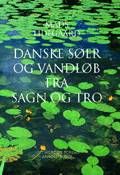 Danske søer og vandløb fra sagn og tro