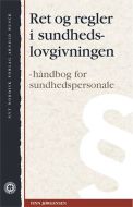 Ret og regler i sundhedslovgivningen