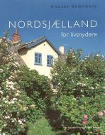 Nordsjælland for livsnydere