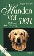 Hunden, vor ven - psykologi frem for magt