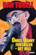 Onkel Danny fortæller - det hele