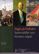 Historiekanon, Slaget på fælleden, Systemskiftet 1901, Kvinders valgret