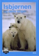 Læs dansk fakta, Isbjørnen og dens unger