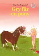 Let PS, Gry og Gloria, Gry får en pony