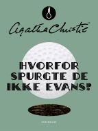 Hvorfor spurgte de ikke Evans?