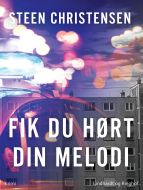 Fik du hørt din melodi