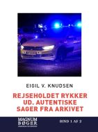 Rejseholdet rykker ud. Autentiske sager fra arkivet (Stroskrift)