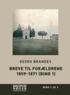 Breve til forældrene 1859-1871 (bind 1)