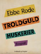 Troldguld. Huskerier