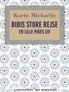 Bibis store rejse. En lille piges liv