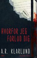 Hvorfor jeg forlod dig