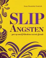 Slip angsten - gør op med frihedens værste fjende