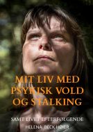 Mit liv med psykisk vold og stalking