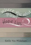 Where the Wind Blows, Hope Lies