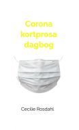 Corona kortprosa dagbog