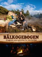 Bålkogebogen - smagfulde naturoplevelser for hele familien