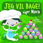 Jeg vil bage! siger Nora