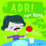 Adr! siger Nora