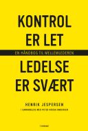 Kontrol er let, ledelse er svært