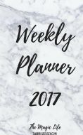 The Magic Life Weekly Planner 2017