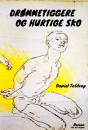 DRØMMETIGGERE OG HURTIGE SKO