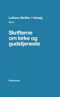 Luthers Skrifter i Udvalg. Bind 2