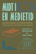 Midt i en medietid